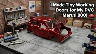Thumbnail: I Made Tiny Working Doors for My PVC Maruti 800! 🚗