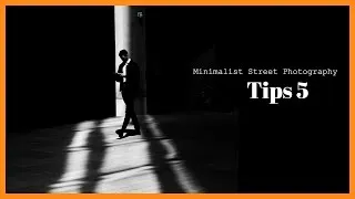 Thumbnail: 5 Tips - Minimalist Street Photography (Alan Schaller Style)