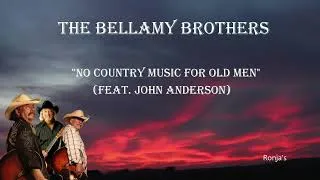 Thumbnail: The Bellamy Brothers   ~ "No Country Music For Old Men"  (feat. John Anderson)