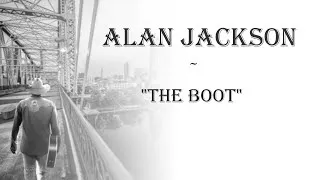 Thumbnail: Alan Jackson  ~  "The Boot"
