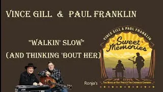 Thumbnail: Vince Gill  &  Paul Franklin ~ "Walkin' Slow (And Thinking 'bout Her)"