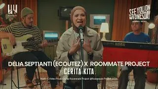 Thumbnail: See You On Wednesday | Delia Septianti (Ecoutez) X Roommate Project - Cerita Kita