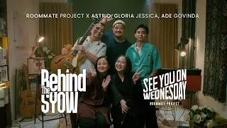 Thumbnail: Behind The SYOW | Roommate Project X Astrid, Gloria Jessica, Ade Govinda