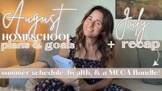 Thumbnail: August homeschool plans + goals | July Recap 