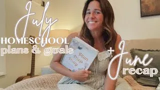 Thumbnail: July Homeschool Plans | June Homeschool Recap | 