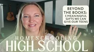Thumbnail: BEYOND THE BOOKS: 5 MEANINGFUL GIFTS WE CAN GIVE OUR TEENS || THE NEXT CHAPTER SERIES