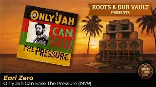 Thumbnail: Earl Zero – Only Jah Can Ease The Pressure (1979) | Full Album | Roots & Dub Vault