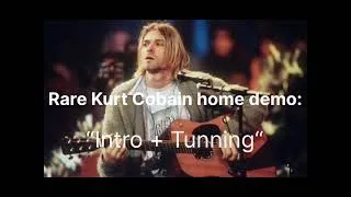 Thumbnail: Kurt Cobain home demo: Intro + Tunning