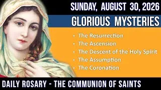 Thumbnail: 🔴 LISTEN - RELAXED PACE ROSARY - Glorious Mysteries for SUNDAY, August 30, 2026 - THEME: Take Up …