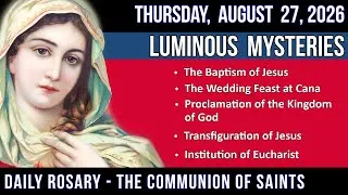 Thumbnail: 🔴 LISTEN - MEDIUM PACE ROSARY - Luminous Mysteries for THURSDAY, Aug 27, 2026 - THEME: BE PREPARED