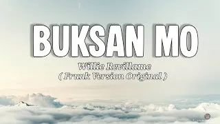 Thumbnail: Buksan Mo by Willie Revillame (Frunk Version Original)  |Lyric Video|