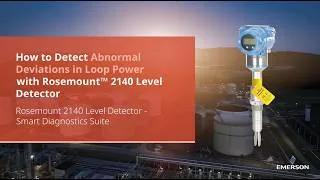 Thumbnail: How to detect abnormal deviations in loop power with Rosemount™ 2140 Level Detector | Emerson