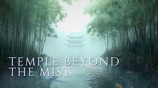 Thumbnail: Temple Beyond the Mist | Zen Japanese Ambient for Relaxation & Meditate