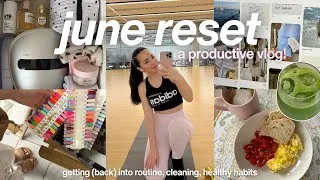 Thumbnail: JUNE RESET 🌸 monthly goals, getting (back) into routine, post-travel, productive + deep cleaning!