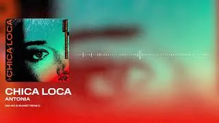 Thumbnail: Antonia - Chica Loca (NA-NO & INAMEIT REMIX)