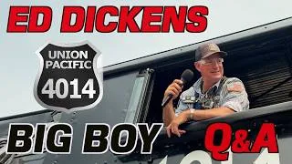 Thumbnail: ED DICKENS BIG BOY 4014 - QUESTIONS & ANSWERS