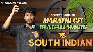 Thumbnail: Marathi GF & Bengali Magic V/S South Indian | Stand-Up Comedy by Rowland Dominic