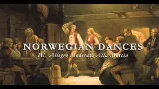 Thumbnail: Norwegian Dances III. Allegro Moderato Alla Marcia