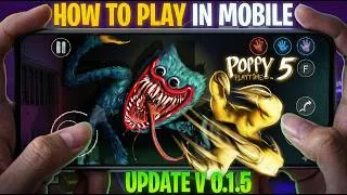 Thumbnail: How to Play Play Poppy Playtime Chapter 5  On Mobile V 0.1.5 Gameplay (Grabpack Update)