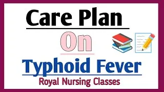Thumbnail: Care Plan on Typhoid Fever | Nursing Care Plan (NCP) | #nursing #typhoidfever 
