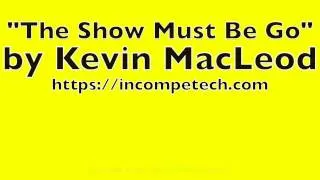 Thumbnail: 12 Hours of The Show Must Be Go by Kevin MacLeod | Royalty-Free Music