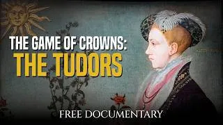 Thumbnail: The Game of Crowns: The Tudors (2024) | Full Documentary