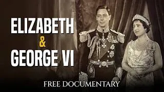 Thumbnail: Elizabeth & George VI (2024) | Full Documentary