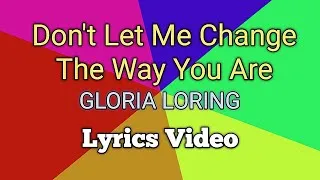 Thumbnail: DON'T LET ME CHANGE THE WAY YOU ARE - Gloria Loring (Lyrics)