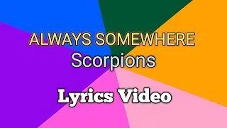 Thumbnail: ALWAYS SOMEWHERE - Scorpions (Lyrics Video)