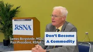 Thumbnail: Lessons from Decades of Service | RSNA Unscripted with James Borgstede, MD