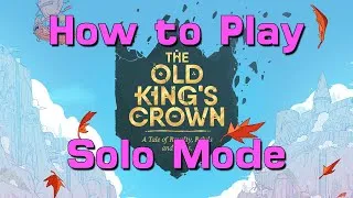 Thumbnail: Learn to Play The Old King's Crown's Solo Mode in 14 Minutes