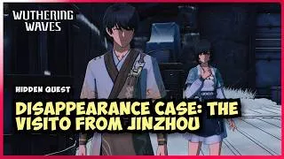 Thumbnail: Disappearance case The Visitor from Jinzhou [Hidden Quest] 3.5 Wuthering Waves