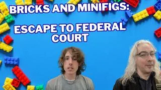 Thumbnail: Bricks and Minifigs:  Ben Removes His Case To Federal Court: What Does That Mean?