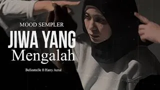 Thumbnail: Bellestrelle ft Harry Azrul - Jiwa Yang Mengalah (Official Mood Sempler)