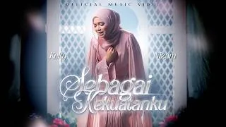 Thumbnail: Keka Nizam - Sebagai Kekuatanku [Official Music Video]