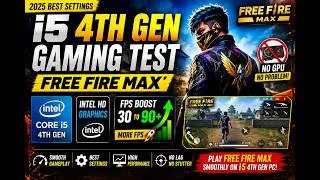 Thumbnail: i5 4th Gen Gaming | Intel HD Graphics Free Fire MAX FPS Boost (No GPU) | Gaming Test 2026
