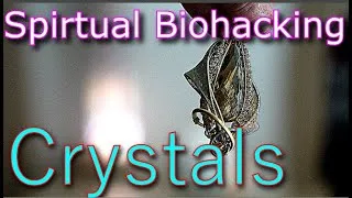 Thumbnail: SPIRITUAL BIOHACKING: Intro to CRYSTALS, Performance Impacts on Resonances/Vibrations on one's Body
