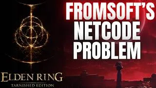 Thumbnail: Why Fromsoftware's Netcode Feels Broken | Elden Ring PvP