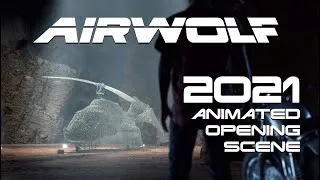 Thumbnail: Airwolf Animated Fan Movie OPENING SEQUENCE