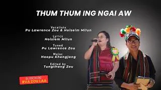 Thumbnail: Thum thum ing ngai aw II Pu Lawrence Zou & Hoisiem Milun II RVA Zou Laa