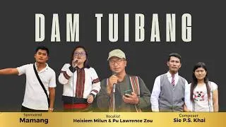 Thumbnail: DAM TUIBANG II Pu Lawrence Zou & Hoisiem Milun II RVA Zou Laa