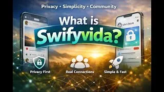 Thumbnail: What is Swifyvida? | A Privacy-Focused Social Network for Real People