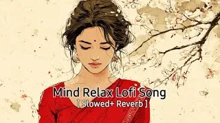 Thumbnail: Trending Lofi Mashup | Lofi - [ Slowed+ Reverb ] | Mind Relax Lofi Song | 🎵 #asthic #song #playlist 