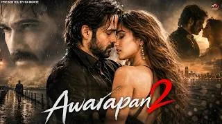 Thumbnail: AWARAPAN 2 Full Movie | Emraan Hashmi | New Blockbuster Hindi Romantic Action Thriller Movie 2026