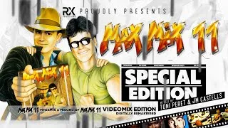 Thumbnail: Max Mix 11 - Megamix & Making of / Videomix ★ Special Edition ★ Toni Peret ★ JM Castells