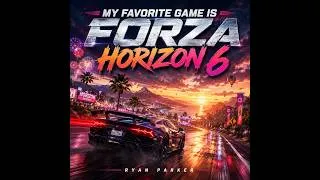 Thumbnail: My Favorite Game Is Forza Horizon 6
