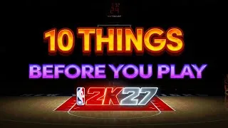 Thumbnail: 10 IMPORTANT FACTS Before You Play NBA 2K27...
