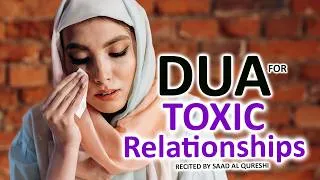 Thumbnail: Beautiful Dua Against Toxic Relationships