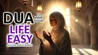 Thumbnail: DUA TO MAKE LIFE EASY AND BEAUTIFUL - دعاء لجعل الحياة سهلة وجميلة
