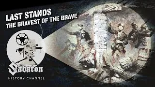 Thumbnail: Last Stands - The Bravest of the Brave - Sabaton History 125 [Official]